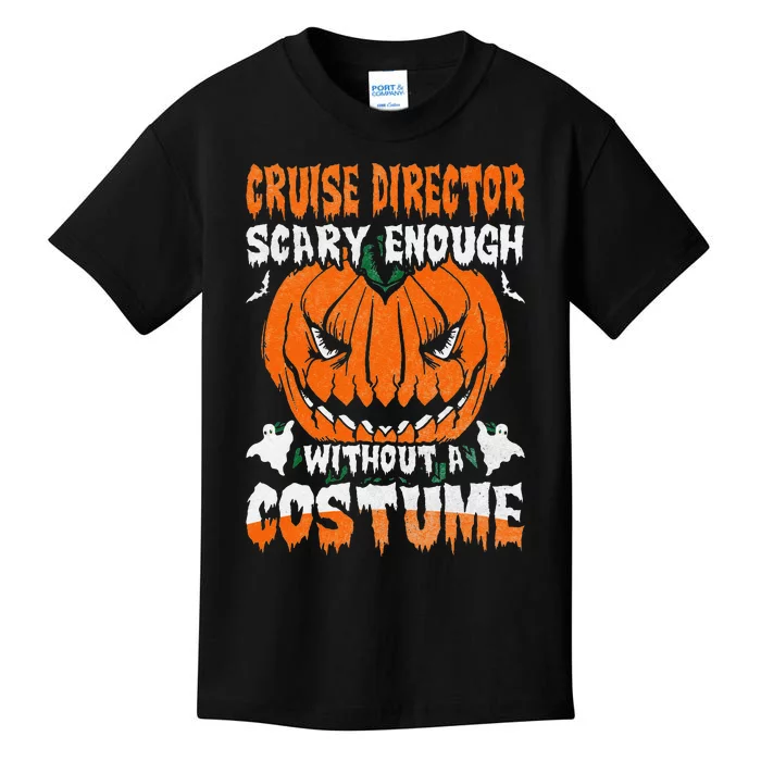 Cruise Director Scary Enough Without A Halloween Kids T-Shirt