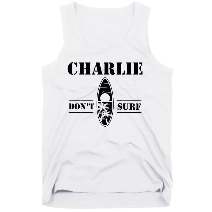 Charlie DonT Surf Military Vietnam Veteran Tank Top