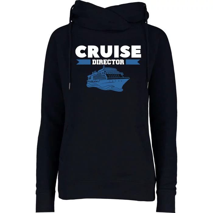 Cruise Director Ship Cruising Vacation Captain Womens Funnel Neck Pullover Hood