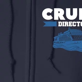 Cruise Director Ship Cruising Vacation Captain Full Zip Hoodie