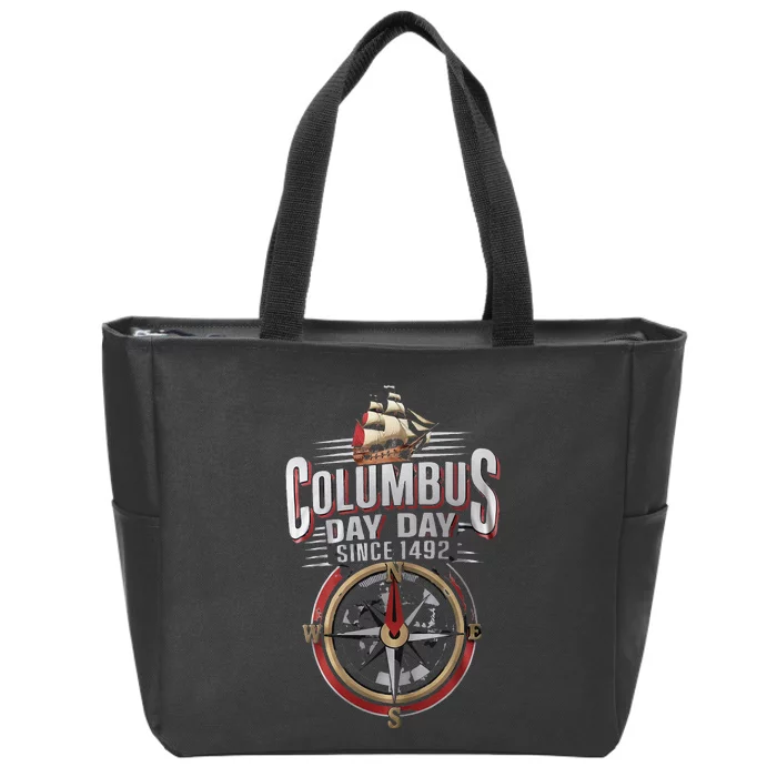 Columbus Day Since 1492 NavigatorS Pride Zip Tote Bag