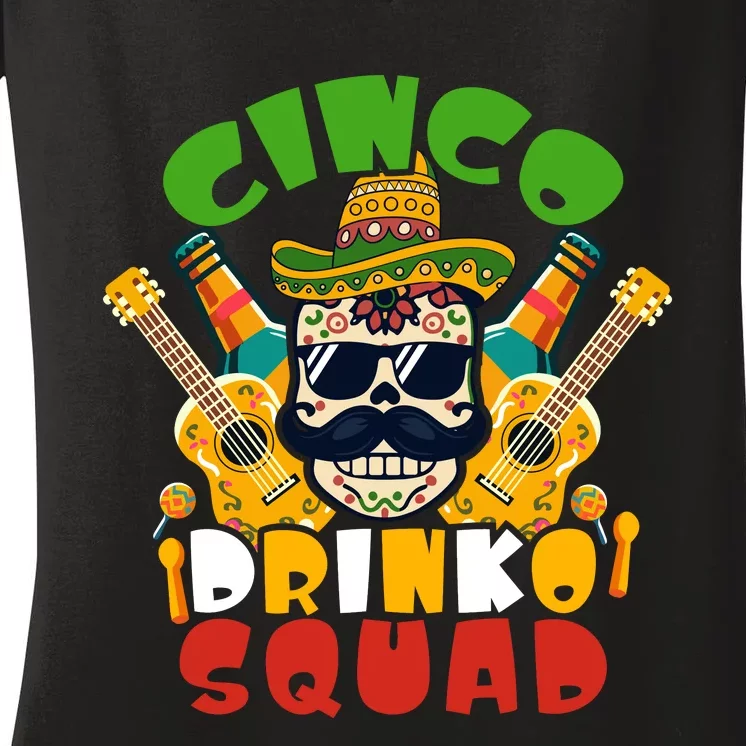 Cinco Drinko Squad Cinco De Mayo Celebration Women's V-Neck T-Shirt