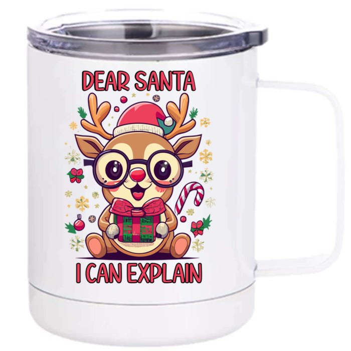 Christmas Dear Santa I Can Explain Funny Reindeer Santa Funny Gift Front & Back 12oz Stainless Steel Tumbler Cup