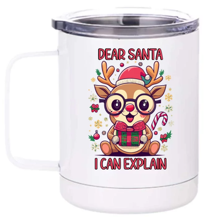 Christmas Dear Santa I Can Explain Funny Reindeer Santa Funny Gift Front & Back 12oz Stainless Steel Tumbler Cup