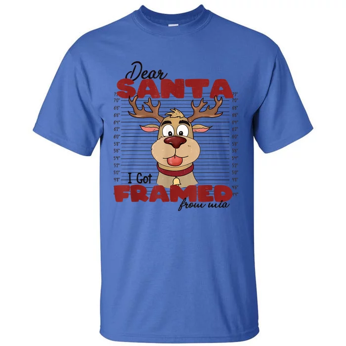 Christmas Dear Santa I Framed Funny Xmas Gift Tall T-Shirt