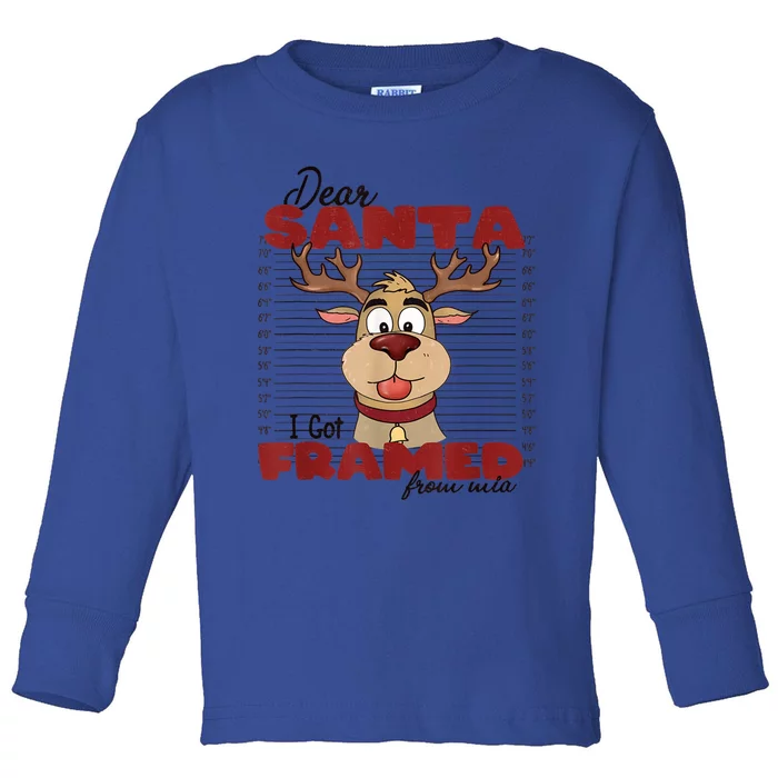 Christmas Dear Santa I Framed Funny Xmas Gift Toddler Long Sleeve Shirt