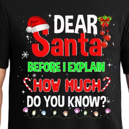 Christmas Dear Santa Before I Explain How Much Do You Know Gift Pajama Set