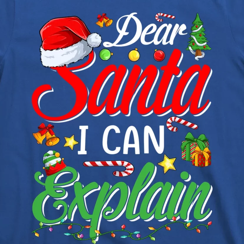 Christmas Dear Santa I Can Explain Funny Santa Claus Cool Gift T-Shirt