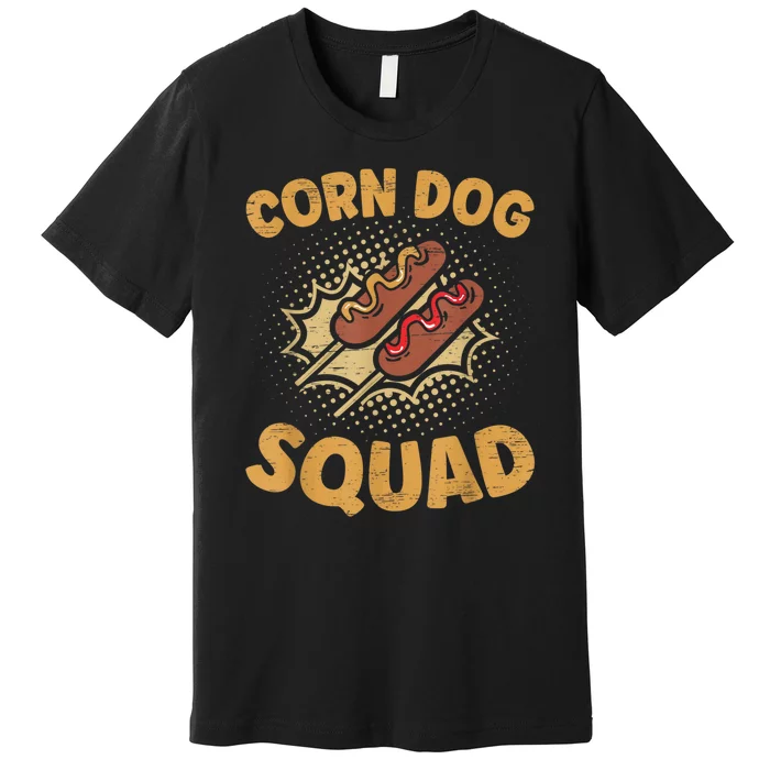 Corn Dog Squad Stick Dogs Corndog Man Stick Premium T-Shirt