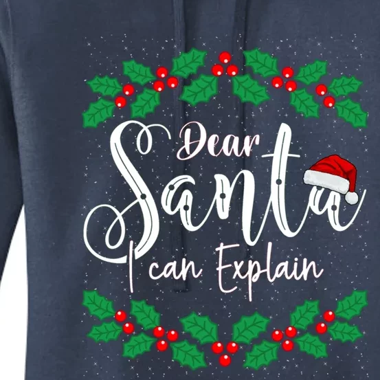 Christmas Dear Santa I Can Explain Funny Xmas Naughty List Gift Women's Pullover Hoodie