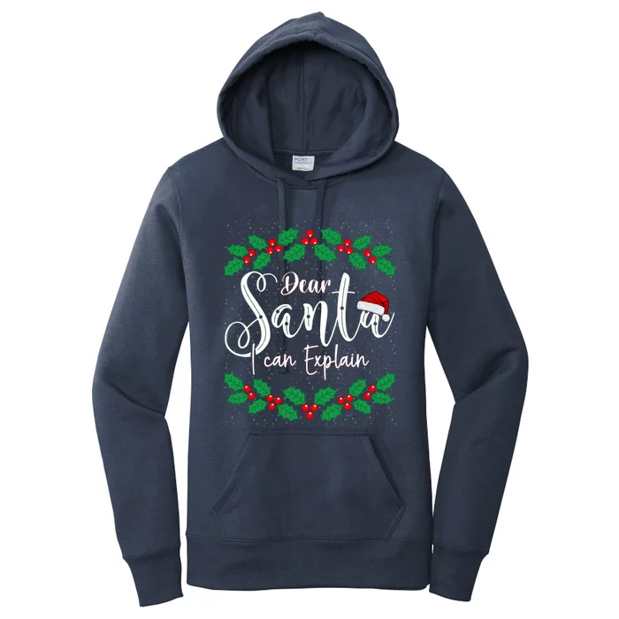 Christmas Dear Santa I Can Explain Funny Xmas Naughty List Gift Women's Pullover Hoodie