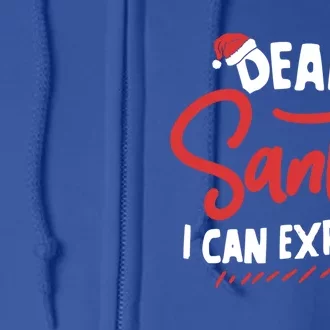 Christmas Dear Santa I Can Explain! Gift Full Zip Hoodie