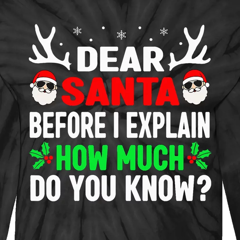 Christmas Dear Santa I Can Explain Tie-Dye Long Sleeve Shirt