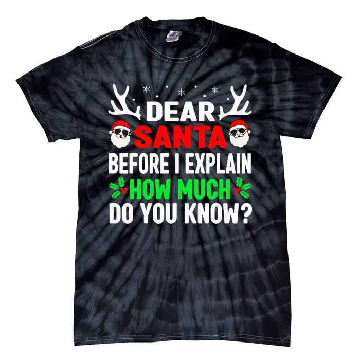 Christmas Dear Santa I Can Explain Tie-Dye T-Shirt