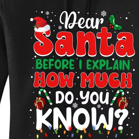 Christmas Dear Santa Before I Explain How Much Do You Know Women's Pullover Hoodie