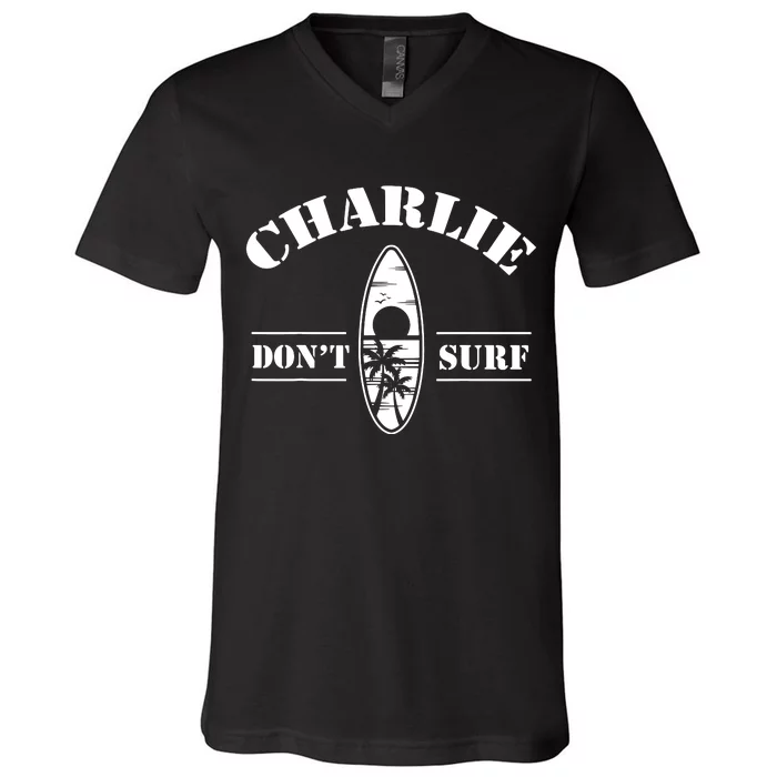 Charlie Dont Surf Military Vietnam War Veteran Movie Buff V-Neck T-Shirt