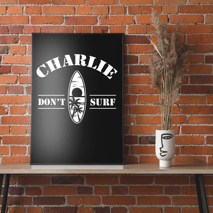 Charlie Dont Surf Military Vietnam War Veteran Movie Buff Poster