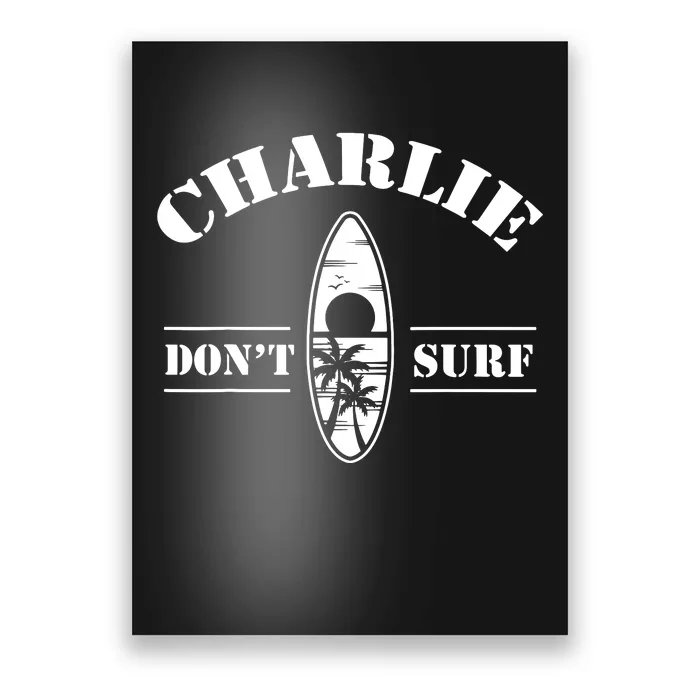 Charlie Dont Surf Military Vietnam War Veteran Movie Buff Poster