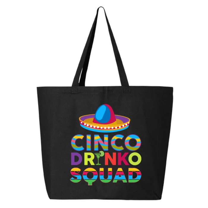 Cinco Drinko Squad T Cinco De Mayo Fiesta T 25L Jumbo Tote