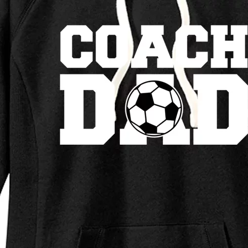 Coach Dad Soccer Dad Soccer Coach Cute Gift Women's Fleece Hoodie