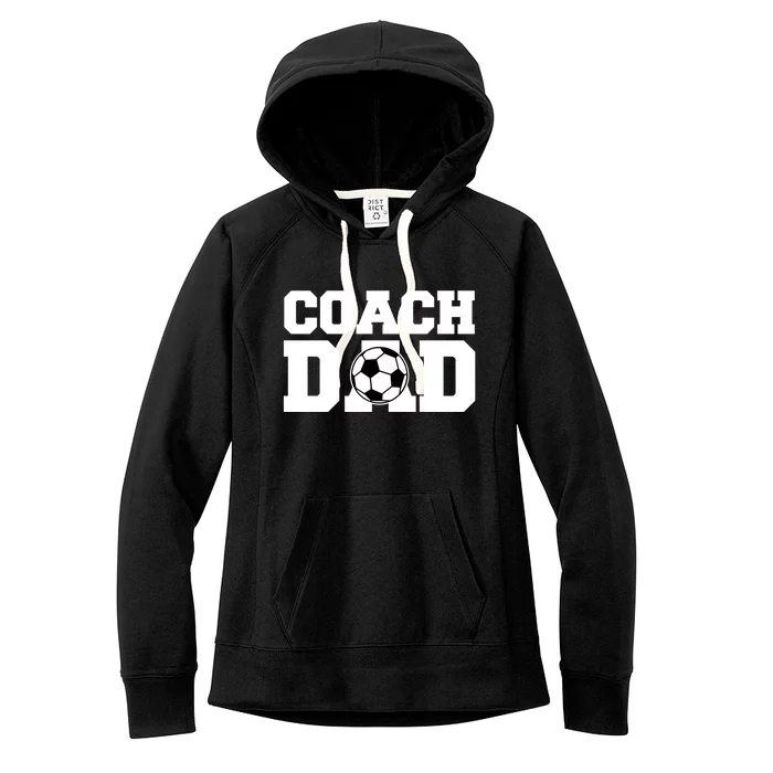 Coach Dad Soccer Dad Soccer Coach Cute Gift Women's Fleece Hoodie