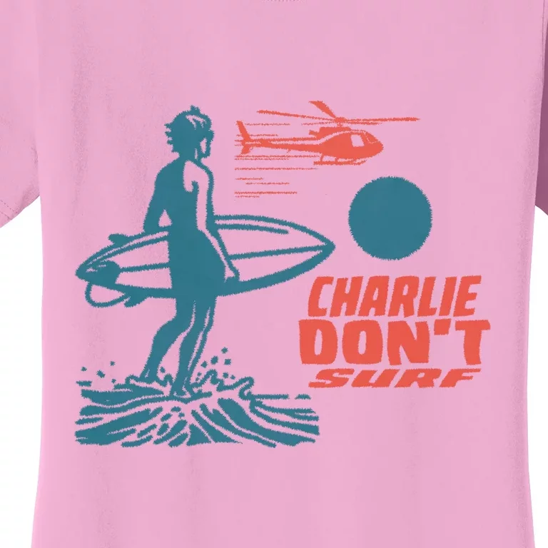 Charlie DonT Surf Women's T-Shirt