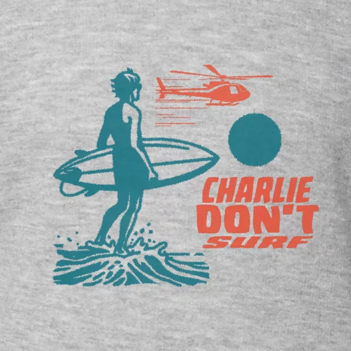 Charlie DonT Surf Toddler Sweatshirt