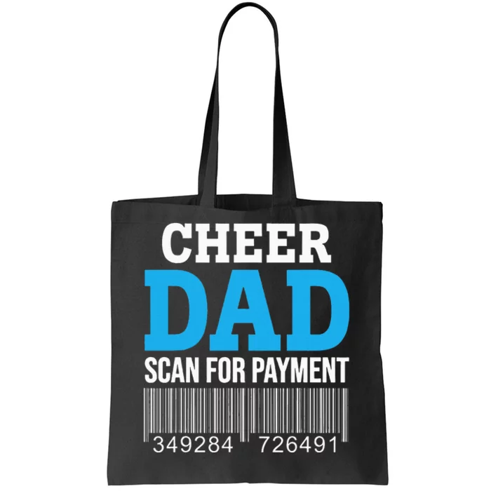 Cheer Dad Scan For Payment Father Ever Tote Bag