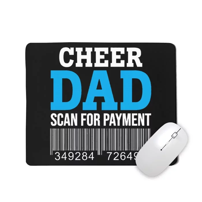 Cheer Dad Scan For Payment Father Ever Mousepad