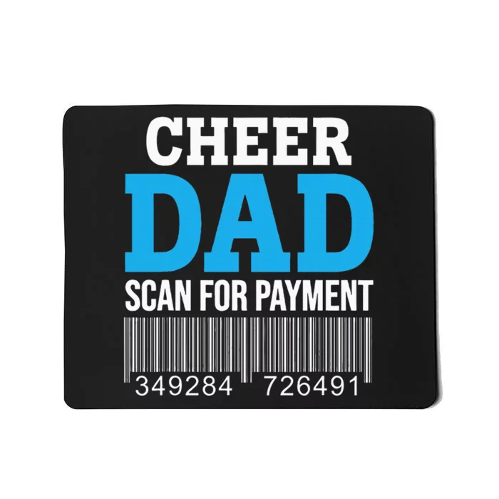 Cheer Dad Scan For Payment Father Ever Mousepad