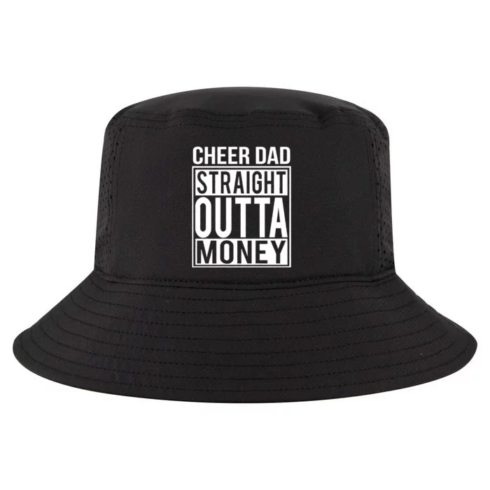 Cheer Dad Straight Outta Money I Cheer Coach Gift Cool Comfort Performance Bucket Hat