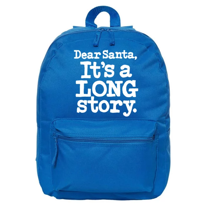 Christmas Dear Santa Its A Long Story Great Gift 16 in Basic Backpack