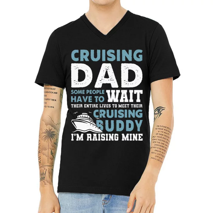 Cruising Dad Some People Have To Wait Their Entire Lives V-Neck T-Shirt