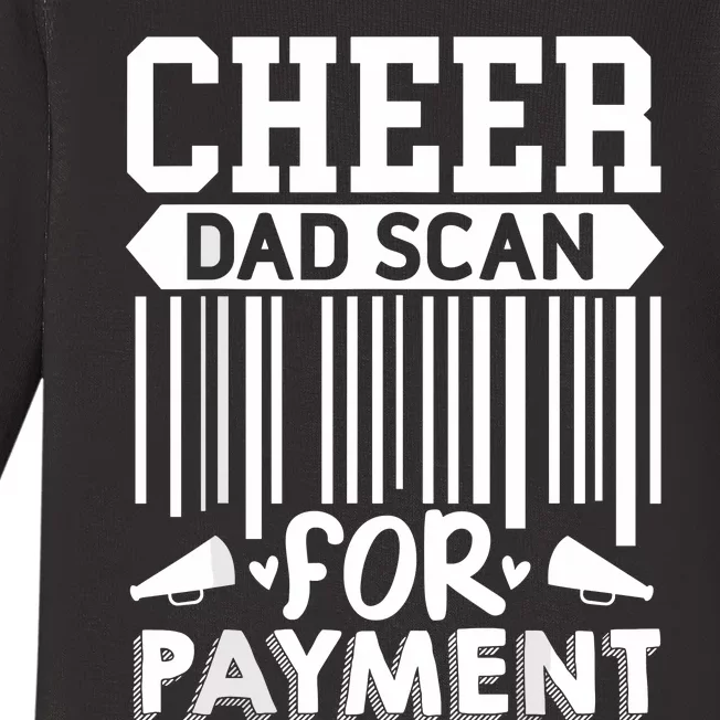 Cheer Dad Scan For Payment Cheerleader Baby Long Sleeve Bodysuit