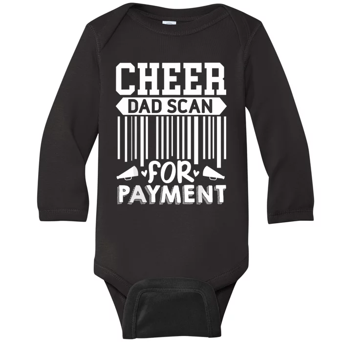 Cheer Dad Scan For Payment Cheerleader Baby Long Sleeve Bodysuit