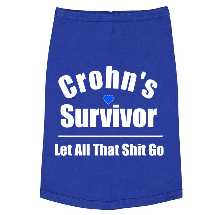 Crohns Disease Survivor Let All That Shit Go Great Gift Doggie Tank