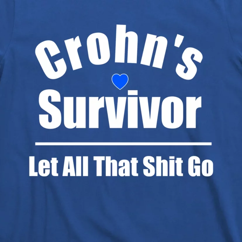 Crohns Disease Survivor Let All That Shit Go Great Gift T-Shirt