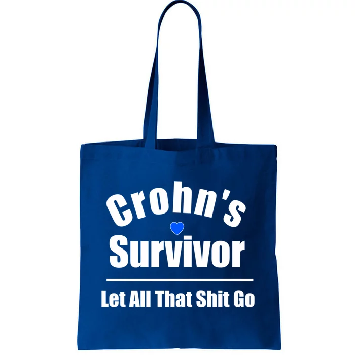 Crohns Disease Survivor Let All That Shit Go Great Gift Tote Bag