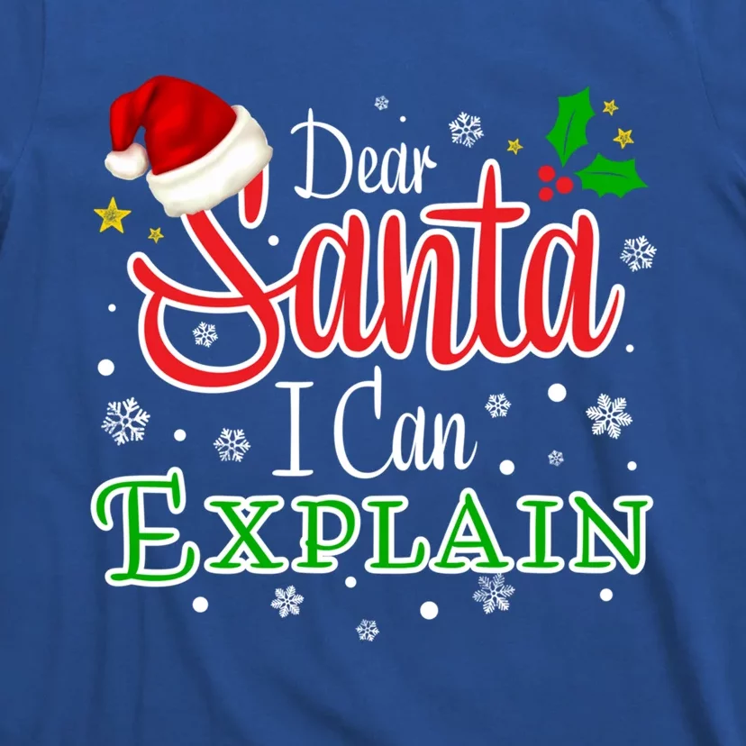 Christmas Dear Santa I Can Explain Funny Santa Claus Joke Funny Gift T-Shirt