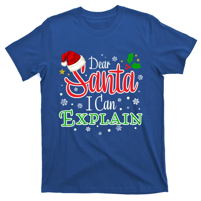 Christmas Dear Santa I Can Explain Funny Santa Claus Joke Funny Gift T-Shirt