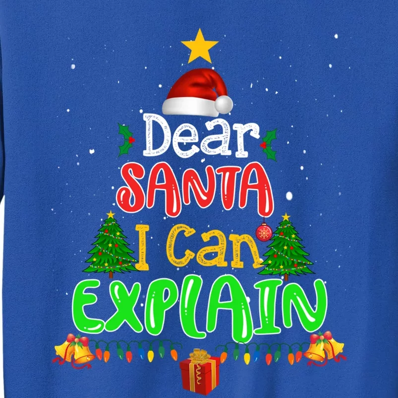 Christmas Dear Santa I Can Explain Funny Santa Claus Joke Gift Sweatshirt