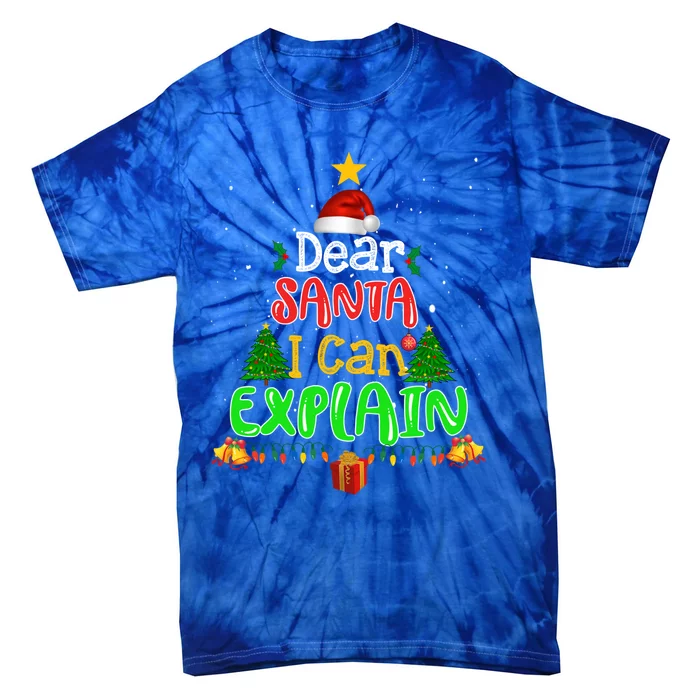 Christmas Dear Santa I Can Explain Funny Santa Claus Joke Gift Tie-Dye T-Shirt