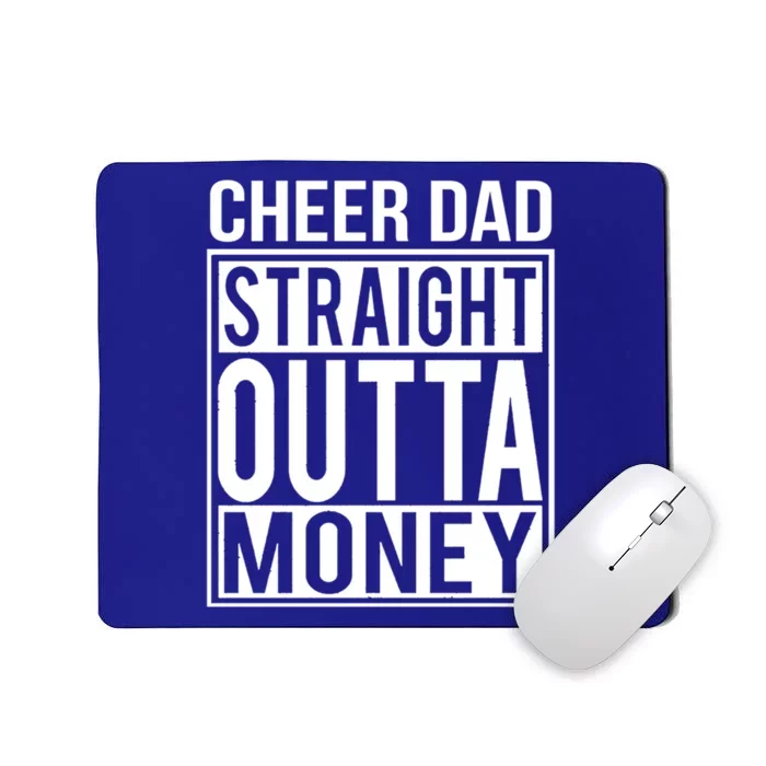 Cheer Dad Straight Outta Money Funny Cheer Coach Gift Mousepad