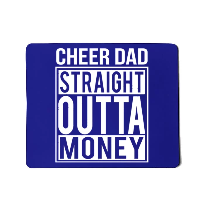 Cheer Dad Straight Outta Money Funny Cheer Coach Gift Mousepad