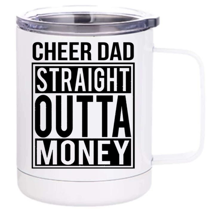 Cheer Dad Straight Outta Money Funny Cheer Coach Gift Front & Back 12oz Stainless Steel Tumbler Cup