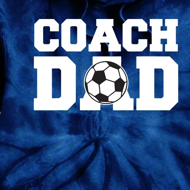 Coach Dad Soccer Dad Soccer Coach Tie Dye Hoodie