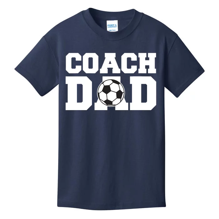 Coach Dad Soccer Dad Soccer Coach Kids T-Shirt