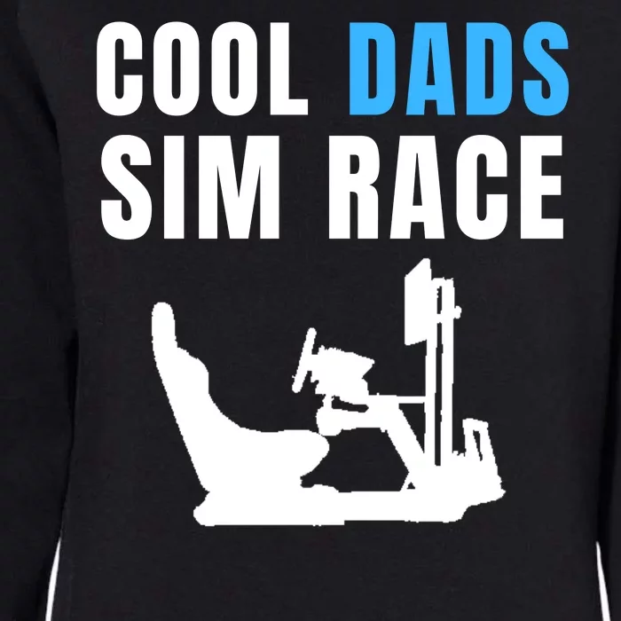 Cool Dads Sim Race Car Racing Sim Gaming Esport Sim Racer Sim Racing Cockpit Womens California Wash Sweatshirt