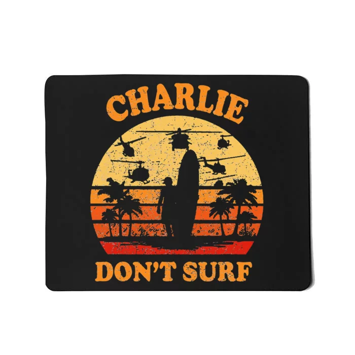 Charlie Dont Surf Military Vietnam War Surf Ops Mousepad