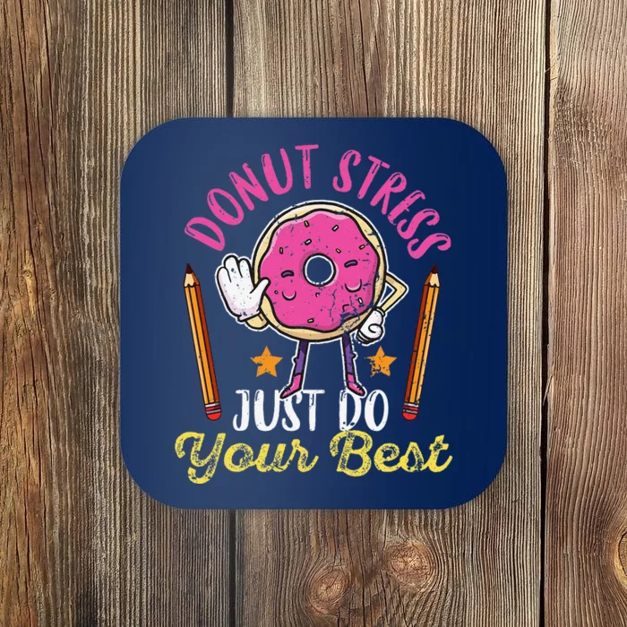 Cute Donut Stress Just Do Your Best Test Day Taking Teacher Coaster